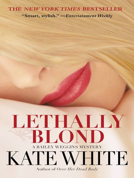 Title details for Lethally Blond by Kate White - Available